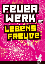 Feuerwerk ist Lebensfreude!